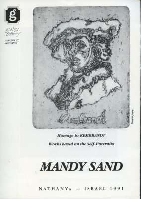 Mandy Sand, Homage to Rembrandt, Works based on the Self--Portraits
